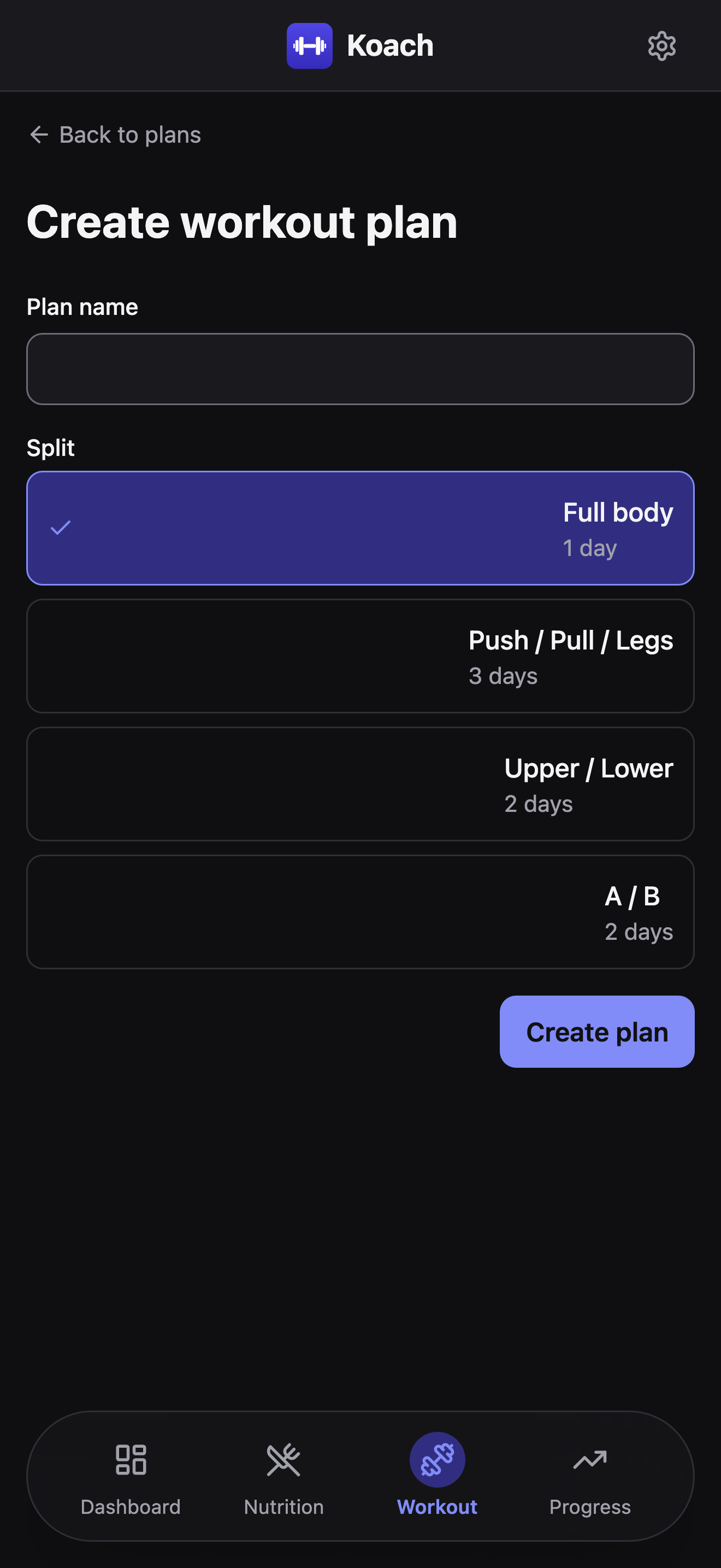 The Create workout plan form: a Plan name field and a Split list with Full body, Push / Pull / Legs, Upper / Lower, and A / B options, Full body currently selected with a checkmark.